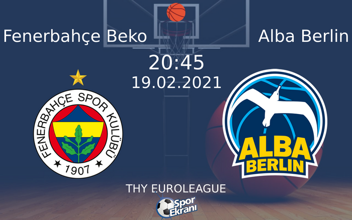 19 Şubat 2021 Fenerbahçe Beko vs Alba Berlin maçı Hangi Kanalda Saat Kaçta Yayınlanacak? 19 Şubat 2021 Fenerbahçe Beko vs Alba Berlin maçı Hangi Kanalda Saat Kaçta Yayınlanacak?