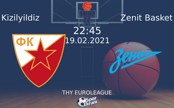 19 Şubat 2021 Kizilyildiz vs Zenit Basket maçı Hangi Kanalda Saat Kaçta Yayınlanacak? 19 Şubat 2021 Kizilyildiz vs Zenit Basket maçı Hangi Kanalda Saat Kaçta Yayınlanacak?
