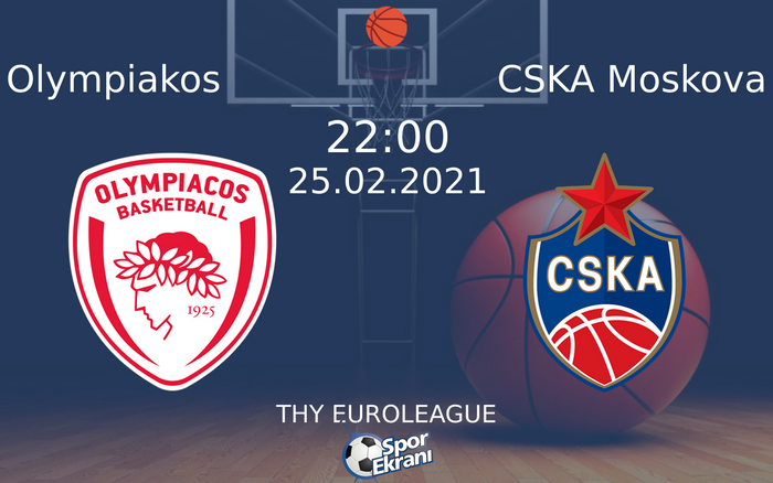 25 Şubat 2021 Olympiakos vs CSKA Moskova maçı Hangi Kanalda Saat Kaçta Yayınlanacak? 25 Şubat 2021 Olympiakos vs CSKA Moskova maçı Hangi Kanalda Saat Kaçta Yayınlanacak?