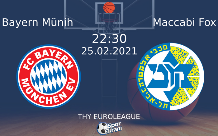 25 Şubat 2021 Bayern Münih vs Maccabi Fox maçı Hangi Kanalda Saat Kaçta Yayınlanacak? 25 Şubat 2021 Bayern Münih vs Maccabi Fox maçı Hangi Kanalda Saat Kaçta Yayınlanacak?