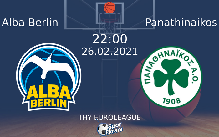26 Şubat 2021 Alba Berlin vs Panathinaikos maçı Hangi Kanalda Saat Kaçta Yayınlanacak? 26 Şubat 2021 Alba Berlin vs Panathinaikos maçı Hangi Kanalda Saat Kaçta Yayınlanacak?