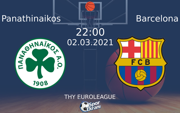 02 Mart 2021 Panathinaikos vs Barcelona maçı Hangi Kanalda Saat Kaçta Yayınlanacak? 02 Mart 2021 Panathinaikos vs Barcelona maçı Hangi Kanalda Saat Kaçta Yayınlanacak?