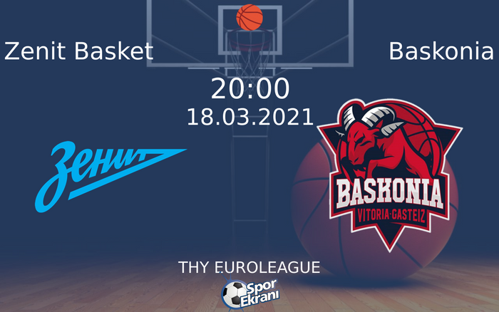 18 Mart 2021 Zenit Basket vs Baskonia maçı Hangi Kanalda Saat Kaçta Yayınlanacak? 18 Mart 2021 Zenit Basket vs Baskonia maçı Hangi Kanalda Saat Kaçta Yayınlanacak?