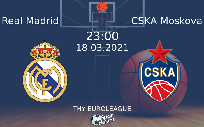 18 Mart 2021 Real Madrid vs CSKA Moskova maçı Hangi Kanalda Saat Kaçta Yayınlanacak?