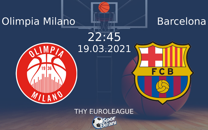 19 Mart 2021 Olimpia Milano vs Barcelona maçı Hangi Kanalda Saat Kaçta Yayınlanacak?