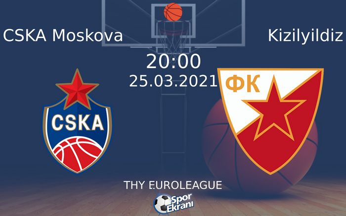 25 Mart 2021 CSKA Moskova vs Kizilyildiz maçı Hangi Kanalda Saat Kaçta Yayınlanacak? 25 Mart 2021 CSKA Moskova vs Kizilyildiz maçı Hangi Kanalda Saat Kaçta Yayınlanacak?
