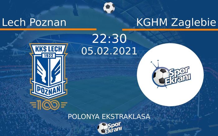 05 Şubat 2021 Lech Poznan vs KGHM Zaglebie maçı Hangi Kanalda Saat Kaçta Yayınlanacak? 05 Şubat 2021 Lech Poznan vs KGHM Zaglebie maçı Hangi Kanalda Saat Kaçta Yayınlanacak?