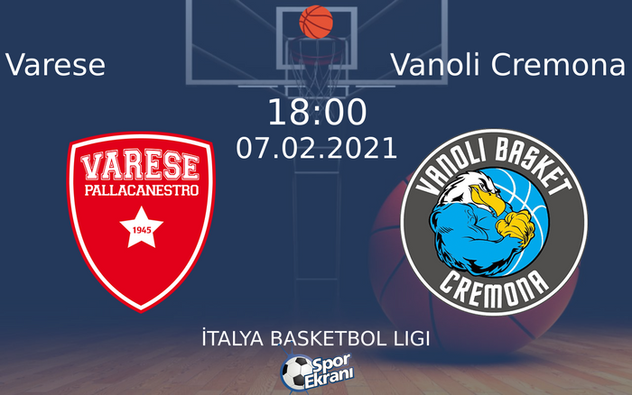 07 Şubat 2021 Varese vs Vanoli Cremona maçı Hangi Kanalda Saat Kaçta Yayınlanacak? 07 Şubat 2021 Varese vs Vanoli Cremona maçı Hangi Kanalda Saat Kaçta Yayınlanacak?