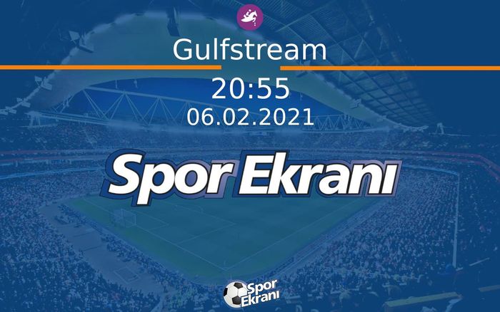 06 Şubat 2021 Günün Yarişlari - Gulfstream Hangi Kanalda Saat Kaçta Yayınlanacak? 06 Şubat 2021 Günün Yarişlari - Gulfstream Hangi Kanalda Saat Kaçta Yayınlanacak?