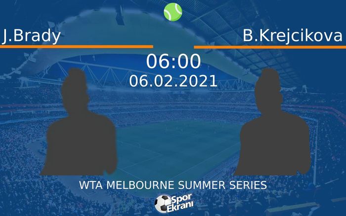 06 Şubat 2021 J.Brady vs B.Krejcikova maçı Hangi Kanalda Saat Kaçta Yayınlanacak? 06 Şubat 2021 J.Brady vs B.Krejcikova maçı Hangi Kanalda Saat Kaçta Yayınlanacak?
