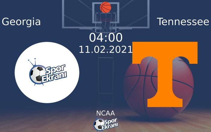 11 Şubat 2021 Georgia vs Tennessee maçı Hangi Kanalda Saat Kaçta Yayınlanacak? 11 Şubat 2021 Georgia vs Tennessee maçı Hangi Kanalda Saat Kaçta Yayınlanacak?