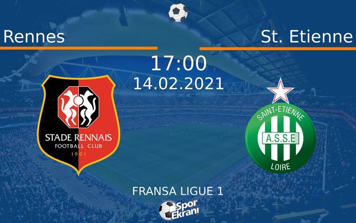 14 Şubat 2021 Rennes vs St. Etienne maçı Hangi Kanalda Saat Kaçta Yayınlanacak? 14 Şubat 2021 Rennes vs St. Etienne maçı Hangi Kanalda Saat Kaçta Yayınlanacak?
