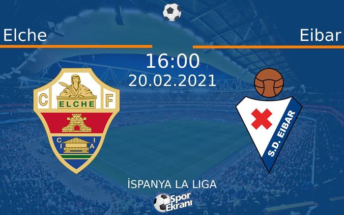 20 Şubat 2021 Elche vs Eibar maçı Hangi Kanalda Saat Kaçta Yayınlanacak? 20 Şubat 2021 Elche vs Eibar maçı Hangi Kanalda Saat Kaçta Yayınlanacak?