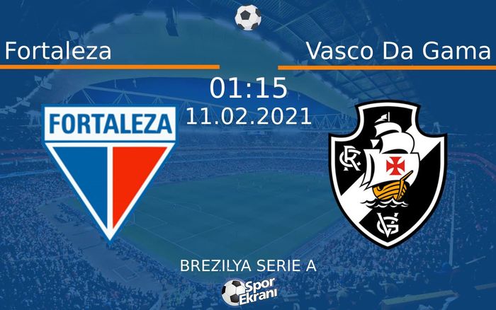 11 Şubat 2021 Fortaleza vs Vasco Da Gama maçı Hangi Kanalda Saat Kaçta Yayınlanacak? 11 Şubat 2021 Fortaleza vs Vasco Da Gama maçı Hangi Kanalda Saat Kaçta Yayınlanacak?