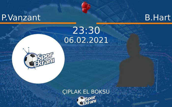 06 Şubat 2021 P.Vanzant vs B.Hart maçı Hangi Kanalda Saat Kaçta Yayınlanacak? 06 Şubat 2021 P.Vanzant vs B.Hart maçı Hangi Kanalda Saat Kaçta Yayınlanacak?