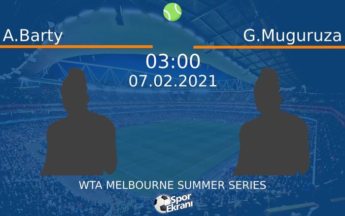 07 Şubat 2021 A.Barty vs G.Muguruza maçı Hangi Kanalda Saat Kaçta Yayınlanacak? 07 Şubat 2021 A.Barty vs G.Muguruza maçı Hangi Kanalda Saat Kaçta Yayınlanacak?