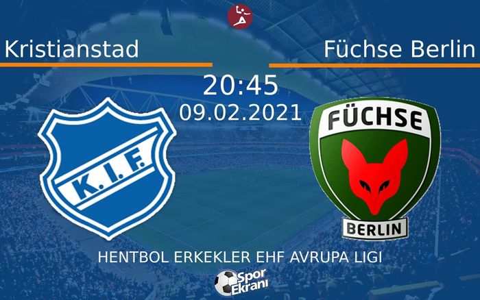 09 Şubat 2021 Kristianstad vs Füchse Berlin maçı Hangi Kanalda Saat Kaçta Yayınlanacak? 09 Şubat 2021 Kristianstad vs Füchse Berlin maçı Hangi Kanalda Saat Kaçta Yayınlanacak?