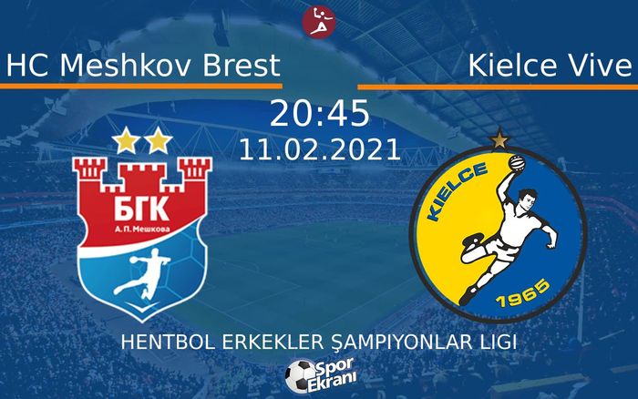 11 Şubat 2021 HC Meshkov Brest vs Kielce Vive maçı Hangi Kanalda Saat Kaçta Yayınlanacak? 11 Şubat 2021 HC Meshkov Brest vs Kielce Vive maçı Hangi Kanalda Saat Kaçta Yayınlanacak?