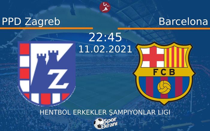 11 Şubat 2021 PPD Zagreb vs Barcelona maçı Hangi Kanalda Saat Kaçta Yayınlanacak? 11 Şubat 2021 PPD Zagreb vs Barcelona maçı Hangi Kanalda Saat Kaçta Yayınlanacak?