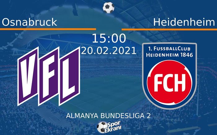 20 Şubat 2021 Osnabruck vs Heidenheim maçı Hangi Kanalda Saat Kaçta Yayınlanacak? 20 Şubat 2021 Osnabruck vs Heidenheim maçı Hangi Kanalda Saat Kaçta Yayınlanacak?