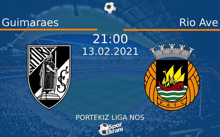 13 Şubat 2021 Guimaraes vs Rio Ave maçı Hangi Kanalda Saat Kaçta Yayınlanacak? 13 Şubat 2021 Guimaraes vs Rio Ave maçı Hangi Kanalda Saat Kaçta Yayınlanacak?