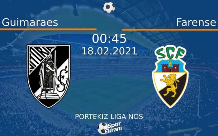 18 Şubat 2021 Guimaraes vs Farense maçı Hangi Kanalda Saat Kaçta Yayınlanacak? 18 Şubat 2021 Guimaraes vs Farense maçı Hangi Kanalda Saat Kaçta Yayınlanacak?