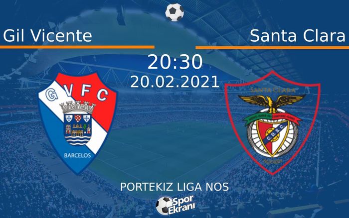 20 Şubat 2021 Gil Vicente vs Santa Clara maçı Hangi Kanalda Saat Kaçta Yayınlanacak? 20 Şubat 2021 Gil Vicente vs Santa Clara maçı Hangi Kanalda Saat Kaçta Yayınlanacak?