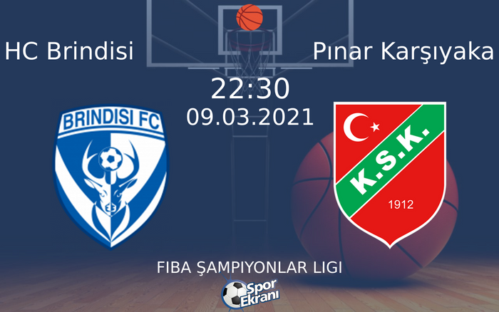 09 Mart 2021 HC Brindisi vs Pınar Karşıyaka maçı Hangi Kanalda Saat Kaçta Yayınlanacak? 09 Mart 2021 HC Brindisi vs Pınar Karşıyaka maçı Hangi Kanalda Saat Kaçta Yayınlanacak?