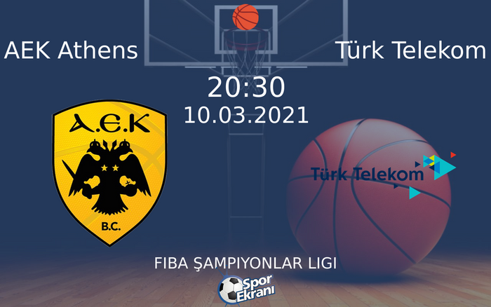10 Mart 2021 AEK Athens vs Türk Telekom maçı Hangi Kanalda Saat Kaçta Yayınlanacak? 10 Mart 2021 AEK Athens vs Türk Telekom maçı Hangi Kanalda Saat Kaçta Yayınlanacak?