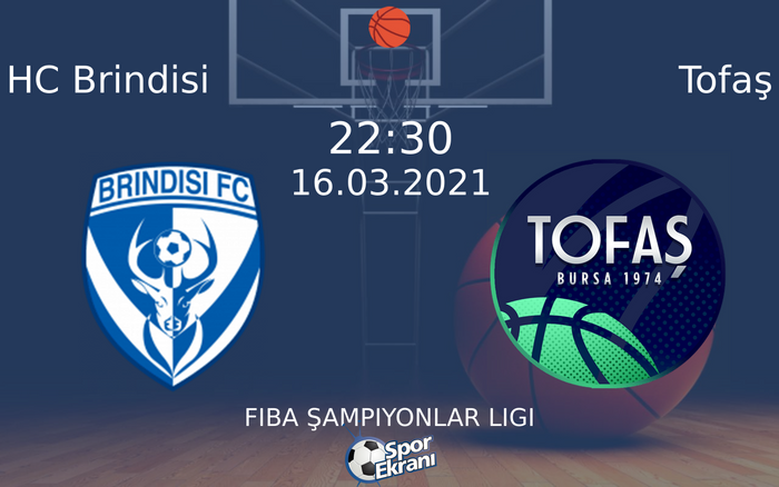 16 Mart 2021 HC Brindisi vs Tofaş maçı Hangi Kanalda Saat Kaçta Yayınlanacak? 16 Mart 2021 HC Brindisi vs Tofaş maçı Hangi Kanalda Saat Kaçta Yayınlanacak?