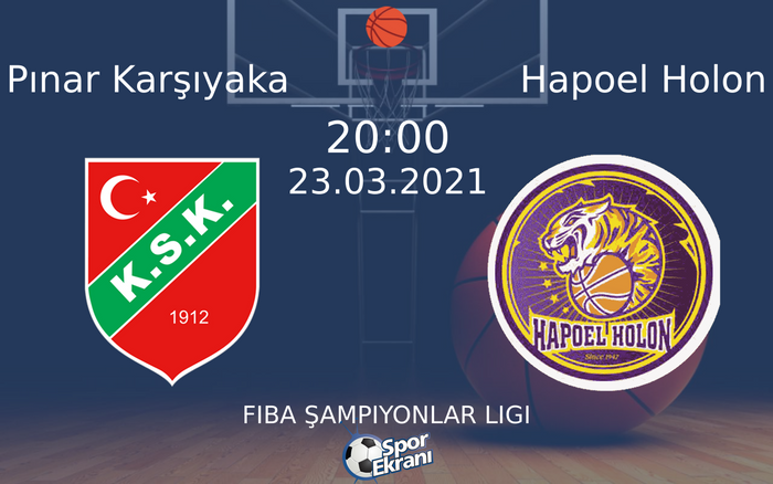 23 Mart 2021 Pınar Karşıyaka vs Hapoel Holon maçı Hangi Kanalda Saat Kaçta Yayınlanacak?