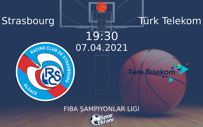 07 Nisan 2021 Strasbourg vs Türk Telekom maçı Hangi Kanalda Saat Kaçta Yayınlanacak? 07 Nisan 2021 Strasbourg vs Türk Telekom maçı Hangi Kanalda Saat Kaçta Yayınlanacak?