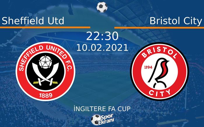 10 Şubat 2021 Sheffield Utd vs Bristol City maçı Hangi Kanalda Saat Kaçta Yayınlanacak? 10 Şubat 2021 Sheffield Utd vs Bristol City maçı Hangi Kanalda Saat Kaçta Yayınlanacak?