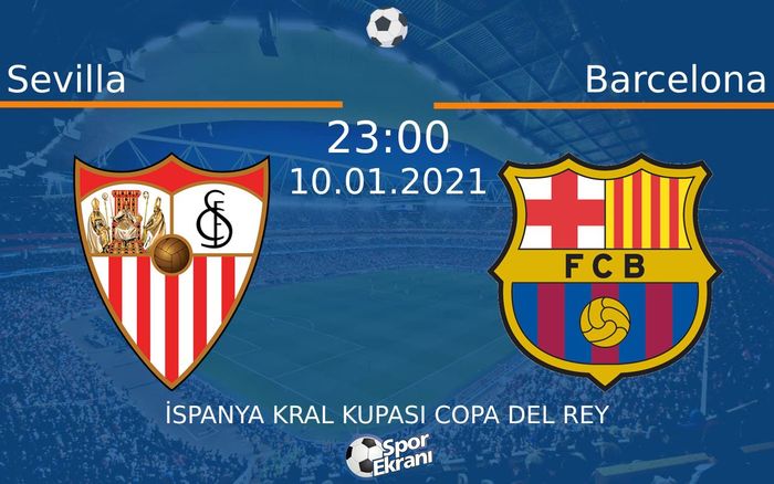 10 Ocak 2021 Sevilla vs Barcelona maçı Hangi Kanalda Saat Kaçta Yayınlanacak? 10 Ocak 2021 Sevilla vs Barcelona maçı Hangi Kanalda Saat Kaçta Yayınlanacak?