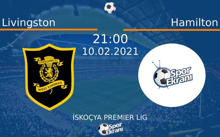 10 Şubat 2021 Livingston vs Hamilton maçı Hangi Kanalda Saat Kaçta Yayınlanacak? 10 Şubat 2021 Livingston vs Hamilton maçı Hangi Kanalda Saat Kaçta Yayınlanacak?