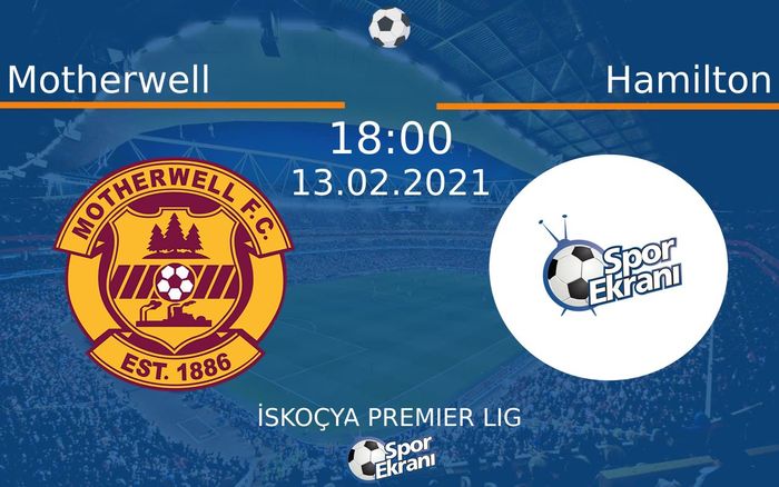 13 Şubat 2021 Motherwell vs Hamilton maçı Hangi Kanalda Saat Kaçta Yayınlanacak? 13 Şubat 2021 Motherwell vs Hamilton maçı Hangi Kanalda Saat Kaçta Yayınlanacak?
