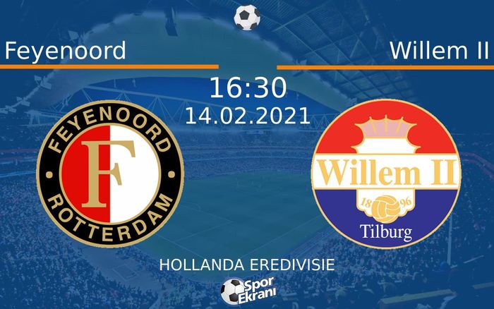 14 Şubat 2021 Feyenoord vs Willem II maçı Hangi Kanalda Saat Kaçta Yayınlanacak? 14 Şubat 2021 Feyenoord vs Willem II maçı Hangi Kanalda Saat Kaçta Yayınlanacak?