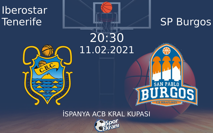 11 Şubat 2021 Iberostar Tenerife vs SP Burgos maçı Hangi Kanalda Saat Kaçta Yayınlanacak? 11 Şubat 2021 Iberostar Tenerife vs SP Burgos maçı Hangi Kanalda Saat Kaçta Yayınlanacak?