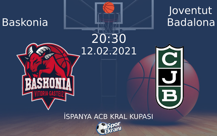 12 Şubat 2021 Baskonia vs Joventut Badalona maçı Hangi Kanalda Saat Kaçta Yayınlanacak? 12 Şubat 2021 Baskonia vs Joventut Badalona maçı Hangi Kanalda Saat Kaçta Yayınlanacak?