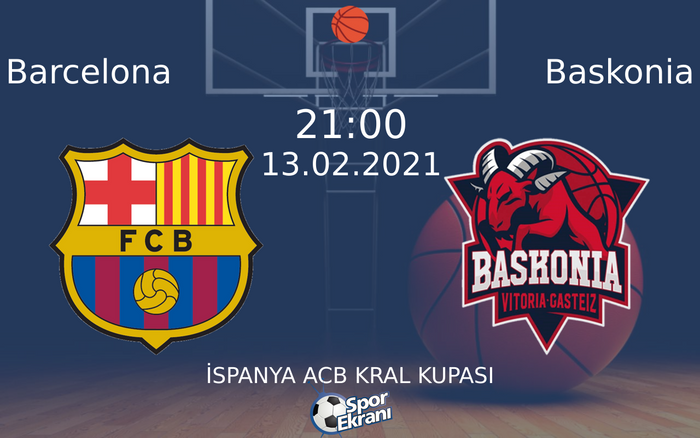 13 Şubat 2021 Barcelona vs Baskonia maçı Hangi Kanalda Saat Kaçta Yayınlanacak? 13 Şubat 2021 Barcelona vs Baskonia maçı Hangi Kanalda Saat Kaçta Yayınlanacak?