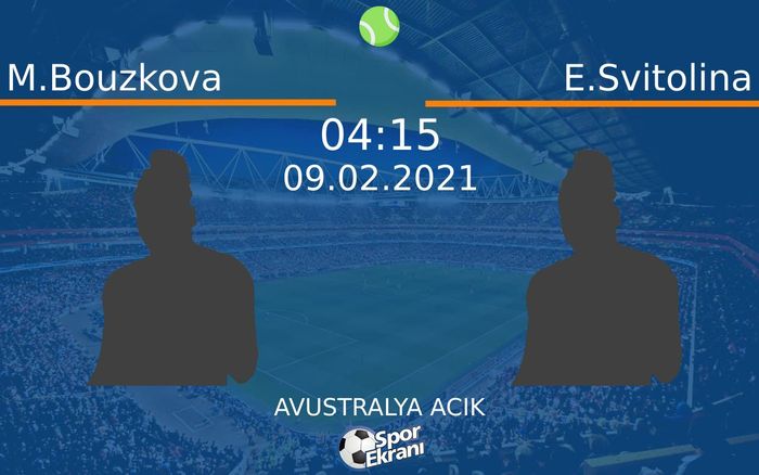 09 Şubat 2021 M.Bouzkova vs E.Svitolina maçı Hangi Kanalda Saat Kaçta Yayınlanacak? 09 Şubat 2021 M.Bouzkova vs E.Svitolina maçı Hangi Kanalda Saat Kaçta Yayınlanacak?