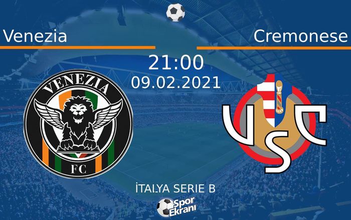 09 Şubat 2021 Venezia vs Cremonese maçı Hangi Kanalda Saat Kaçta Yayınlanacak? 09 Şubat 2021 Venezia vs Cremonese maçı Hangi Kanalda Saat Kaçta Yayınlanacak?