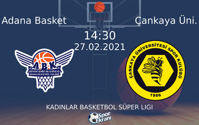 27 Şubat 2021 Adana Basket vs Çankaya Üni. maçı Hangi Kanalda Saat Kaçta Yayınlanacak? 27 Şubat 2021 Adana Basket vs Çankaya Üni. maçı Hangi Kanalda Saat Kaçta Yayınlanacak?