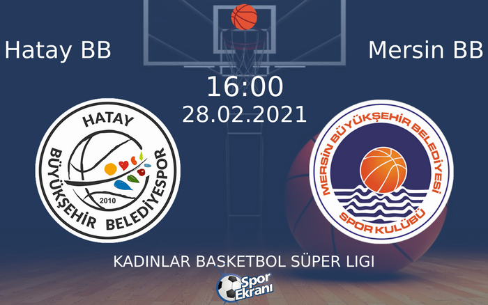 28 Şubat 2021 Hatay BB vs Mersin BB maçı Hangi Kanalda Saat Kaçta Yayınlanacak? 28 Şubat 2021 Hatay BB vs Mersin BB maçı Hangi Kanalda Saat Kaçta Yayınlanacak?