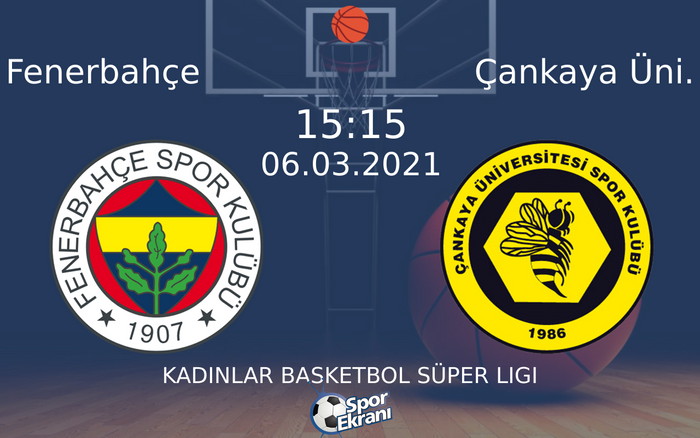 06 Mart 2021 Fenerbahçe vs Çankaya Üni. maçı Hangi Kanalda Saat Kaçta Yayınlanacak? 06 Mart 2021 Fenerbahçe vs Çankaya Üni. maçı Hangi Kanalda Saat Kaçta Yayınlanacak?