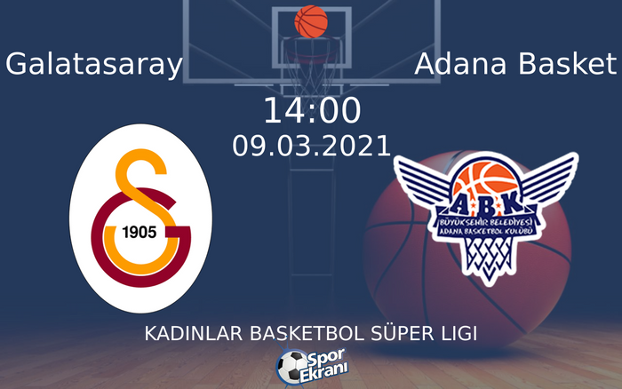 09 Mart 2021 Galatasaray vs Adana Basket maçı Hangi Kanalda Saat Kaçta Yayınlanacak? 09 Mart 2021 Galatasaray vs Adana Basket maçı Hangi Kanalda Saat Kaçta Yayınlanacak?