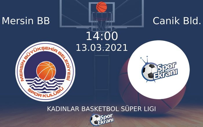 13 Mart 2021 Mersin BB vs Canik Bld. maçı Hangi Kanalda Saat Kaçta Yayınlanacak?