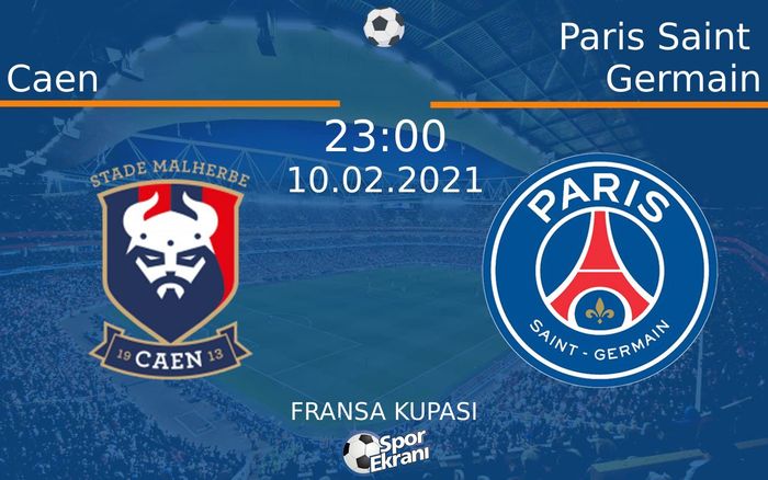 10 Şubat 2021 Caen vs Paris Saint Germain maçı Hangi Kanalda Saat Kaçta Yayınlanacak? 10 Şubat 2021 Caen vs Paris Saint Germain maçı Hangi Kanalda Saat Kaçta Yayınlanacak?