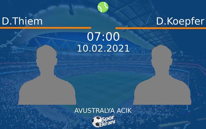 10 Şubat 2021 D.Thiem vs D.Koepfer maçı Hangi Kanalda Saat Kaçta Yayınlanacak? 10 Şubat 2021 D.Thiem vs D.Koepfer maçı Hangi Kanalda Saat Kaçta Yayınlanacak?