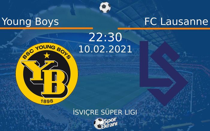 10 Şubat 2021 Young Boys vs FC Lausanne maçı Hangi Kanalda Saat Kaçta Yayınlanacak? 10 Şubat 2021 Young Boys vs FC Lausanne maçı Hangi Kanalda Saat Kaçta Yayınlanacak?
